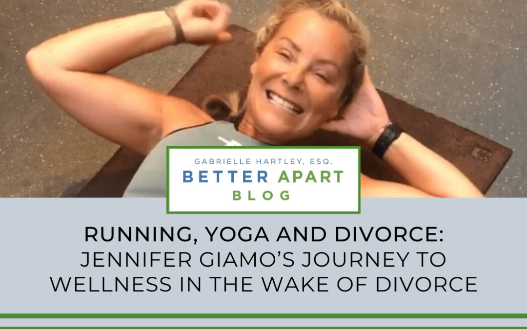 Running, Yoga and Divorce: Jennifer Giamo's journey to wellness in the wake of divorce