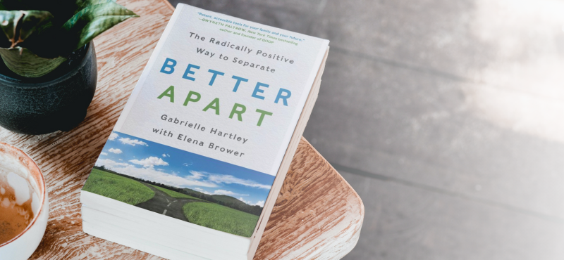 Better Apart®: 5 Step Process To Help You During Divorce